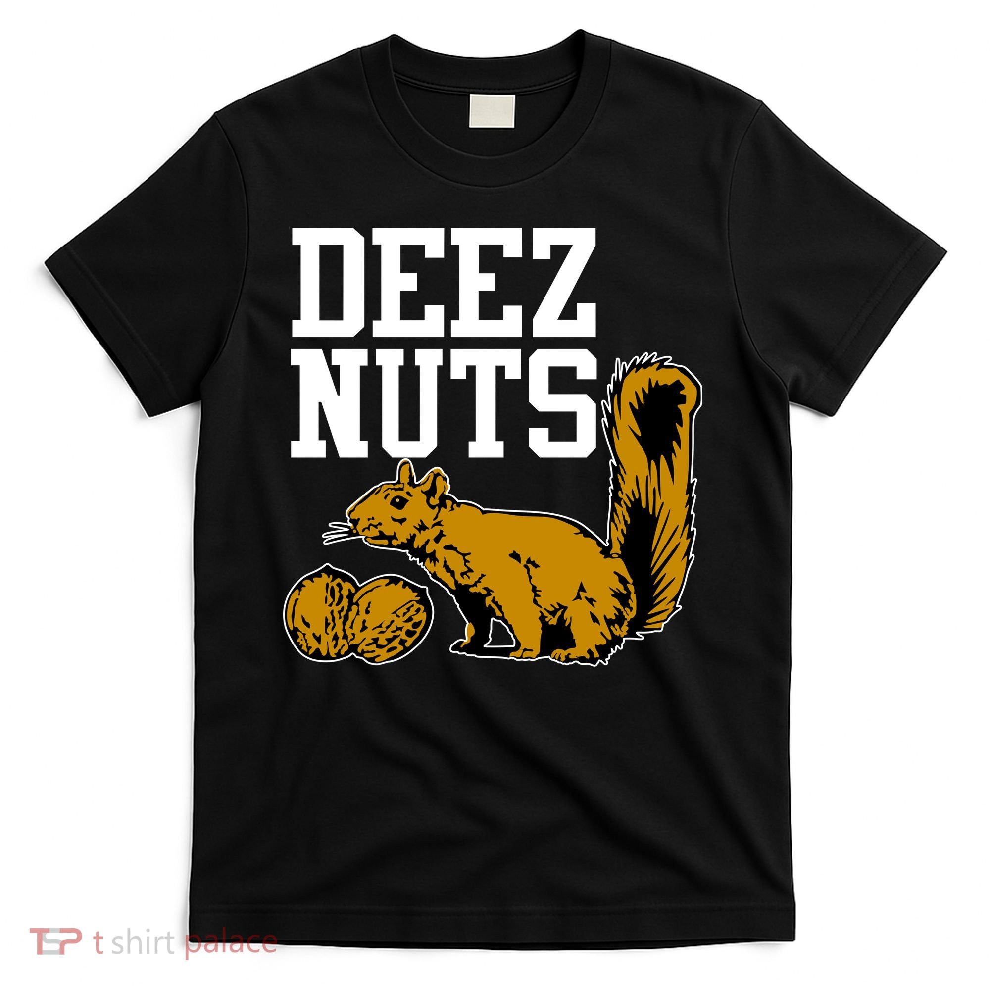 Deez Nuts Squirrel T-Shirt