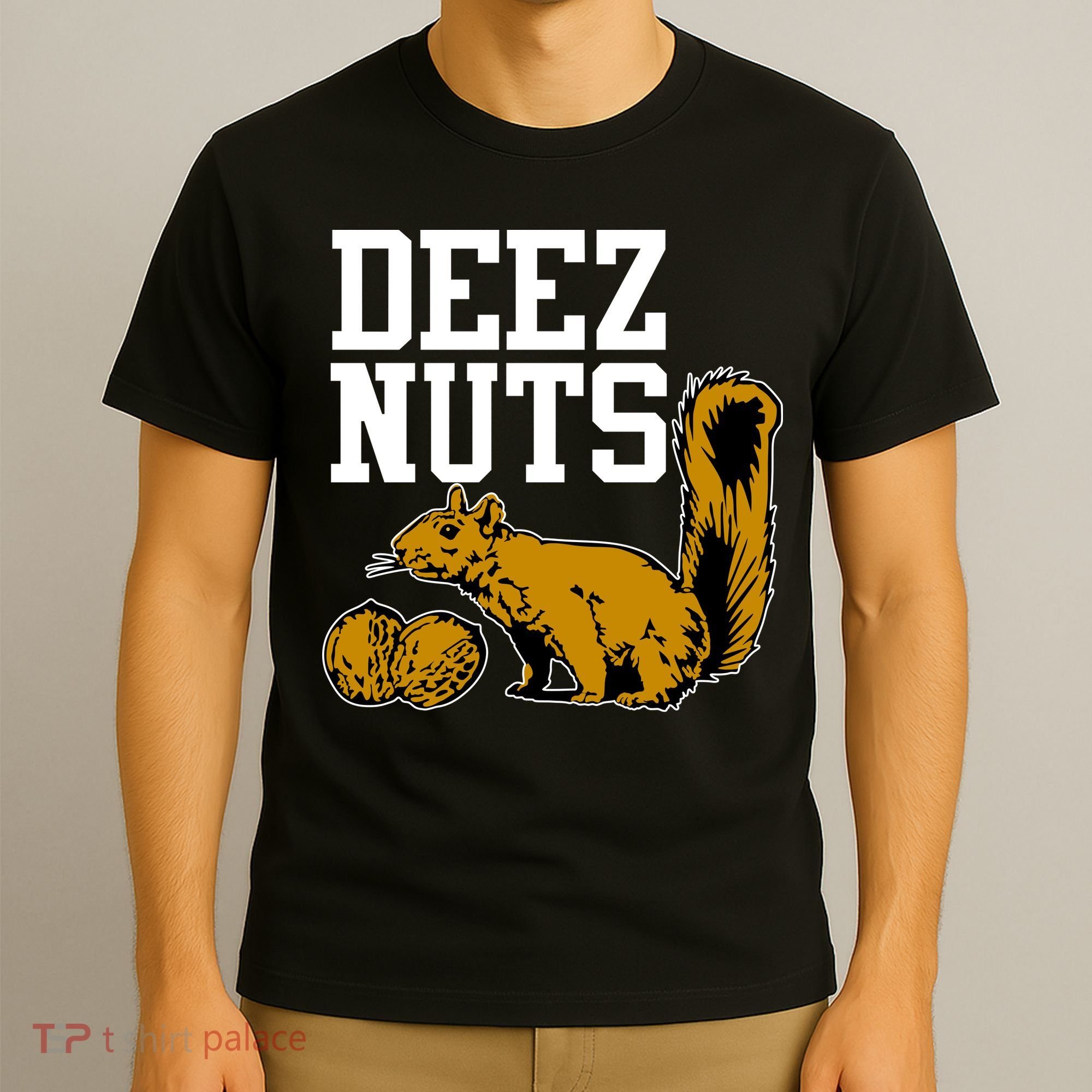 Deez Nuts Squirrel T-Shirt