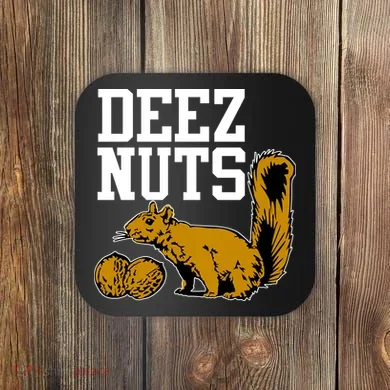 Deez Nuts Squirrel Coaster