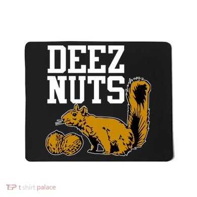 Deez Nuts Squirrel Mousepad