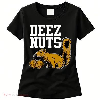 Deez Nuts Squirrel Women's T-Shirt