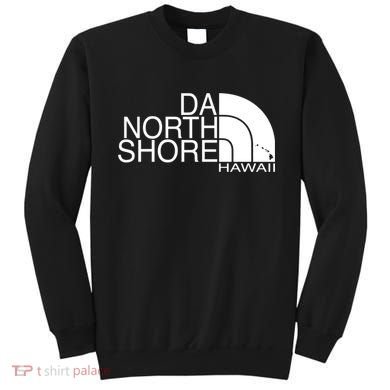 Da North Shore Hawaii Sweatshirt