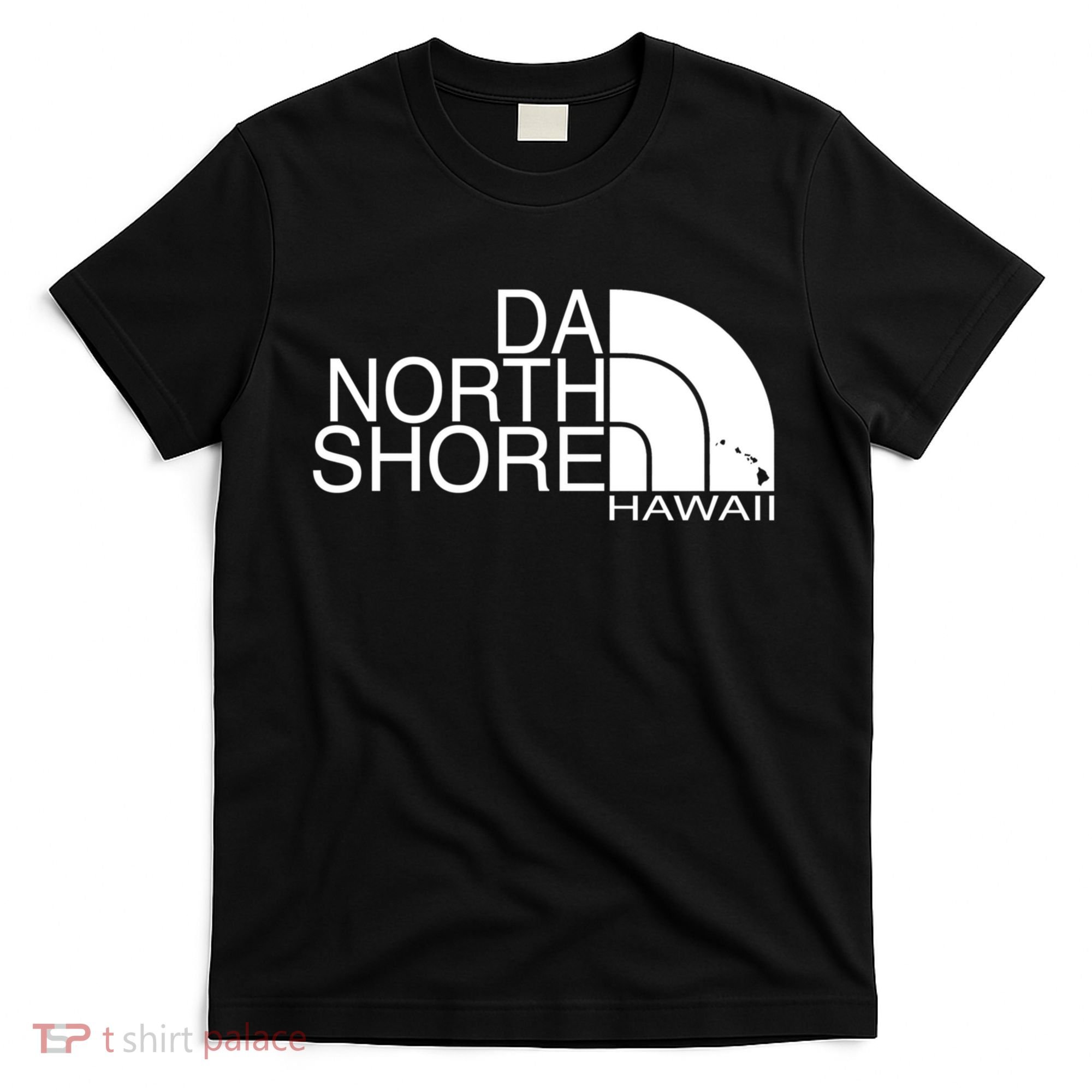 Da North Shore Hawaii T-Shirt