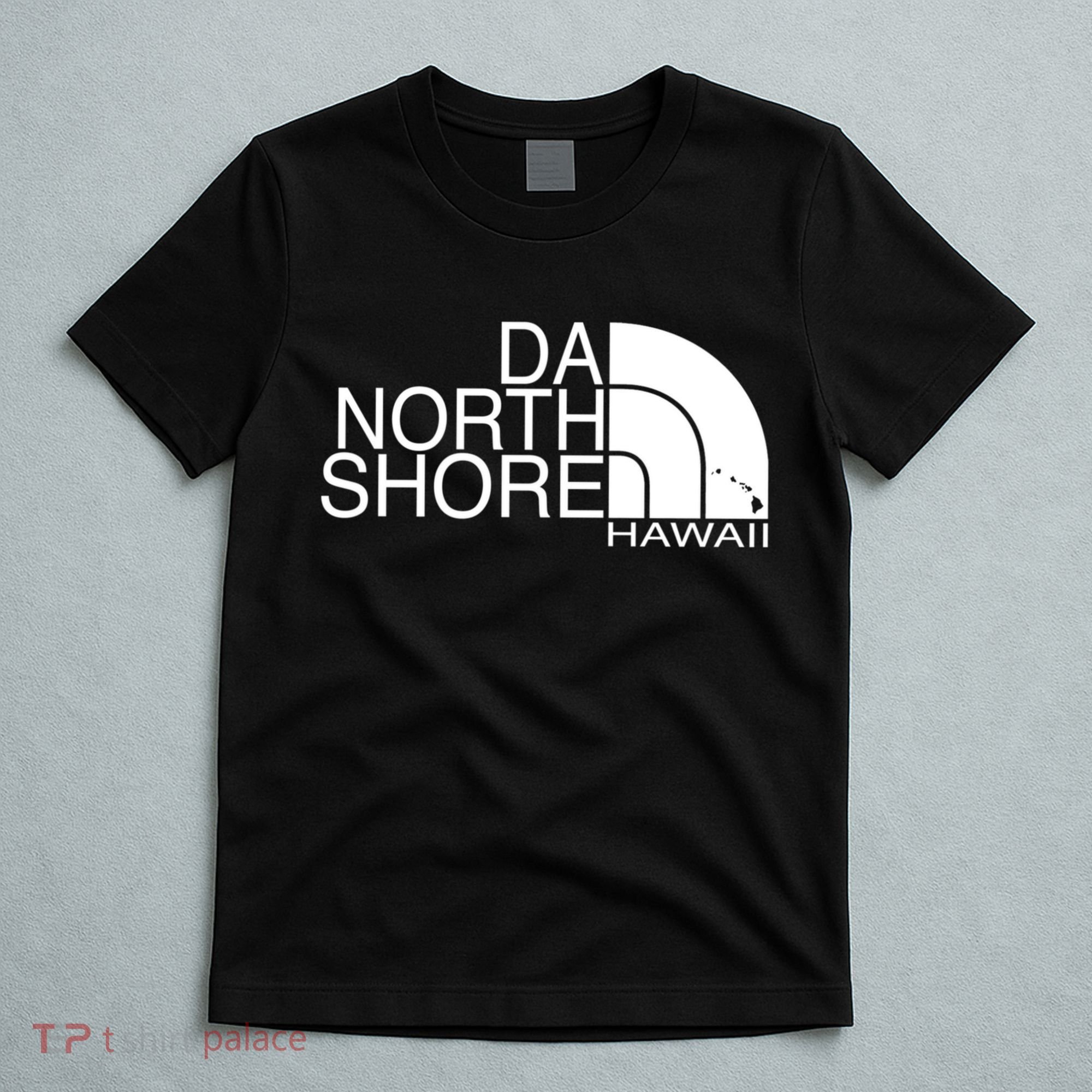 Da North Shore Hawaii T-Shirt