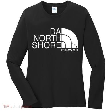 Da North Shore Hawaii Women's Long Sleeve Shirt