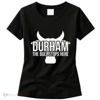 Durham Nc The Bull Stops Here Women's T-Shirt thumb 0