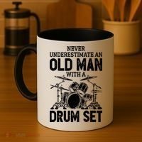 Drummer Never Underestimate An Old Man With A Drum Set Funny Great Gift Coffee Mug thumb 4