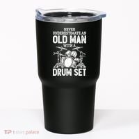 Drummer Never Underestimate An Old Man With A Drum Set Funny Great Gift Tumbler thumb 0