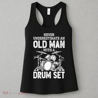 Drummer Never Underestimate An Old Man With A Drum Set Funny Great Gift Women's Tank Top thumb 3