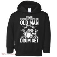 Drummer Never Underestimate An Old Man With A Drum Set Funny Great Gift Toddler Hoodie thumb 0