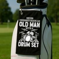 Drummer Never Underestimate An Old Man With A Drum Set Funny Great Gift Golf Towel thumb 2