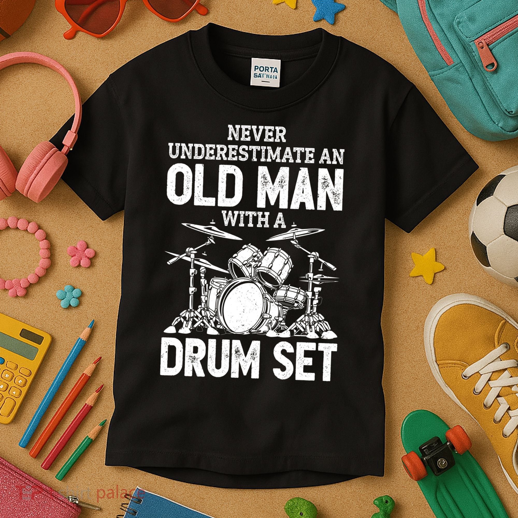 Drummer Never Underestimate An Old Man With A Drum Set Funny Great Gift Kids T-Shirt