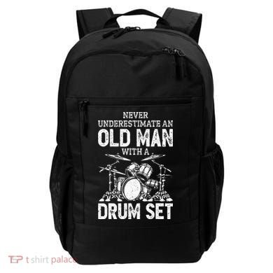 Drummer Never Underestimate An Old Man With A Drum Set Backpack