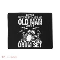 Drummer Never Underestimate An Old Man With A Drum Set Mousepad thumb 0