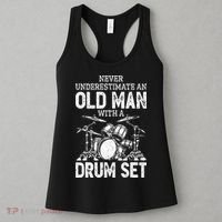 Drummer Never Underestimate An Old Man With A Drum Set Women's Tank Top thumb 3