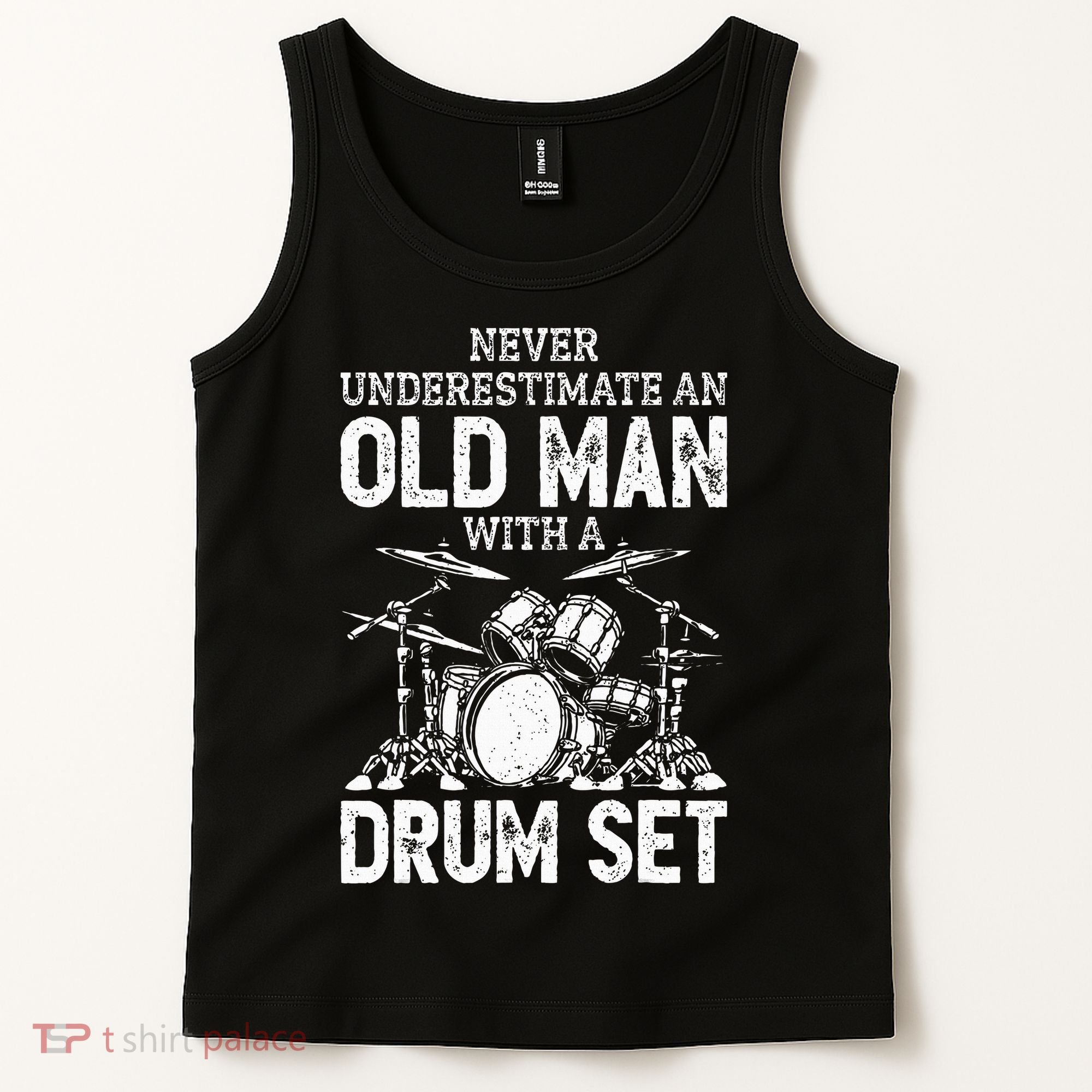 Drummer Never Underestimate An Old Man With A Drum Set Tank Top