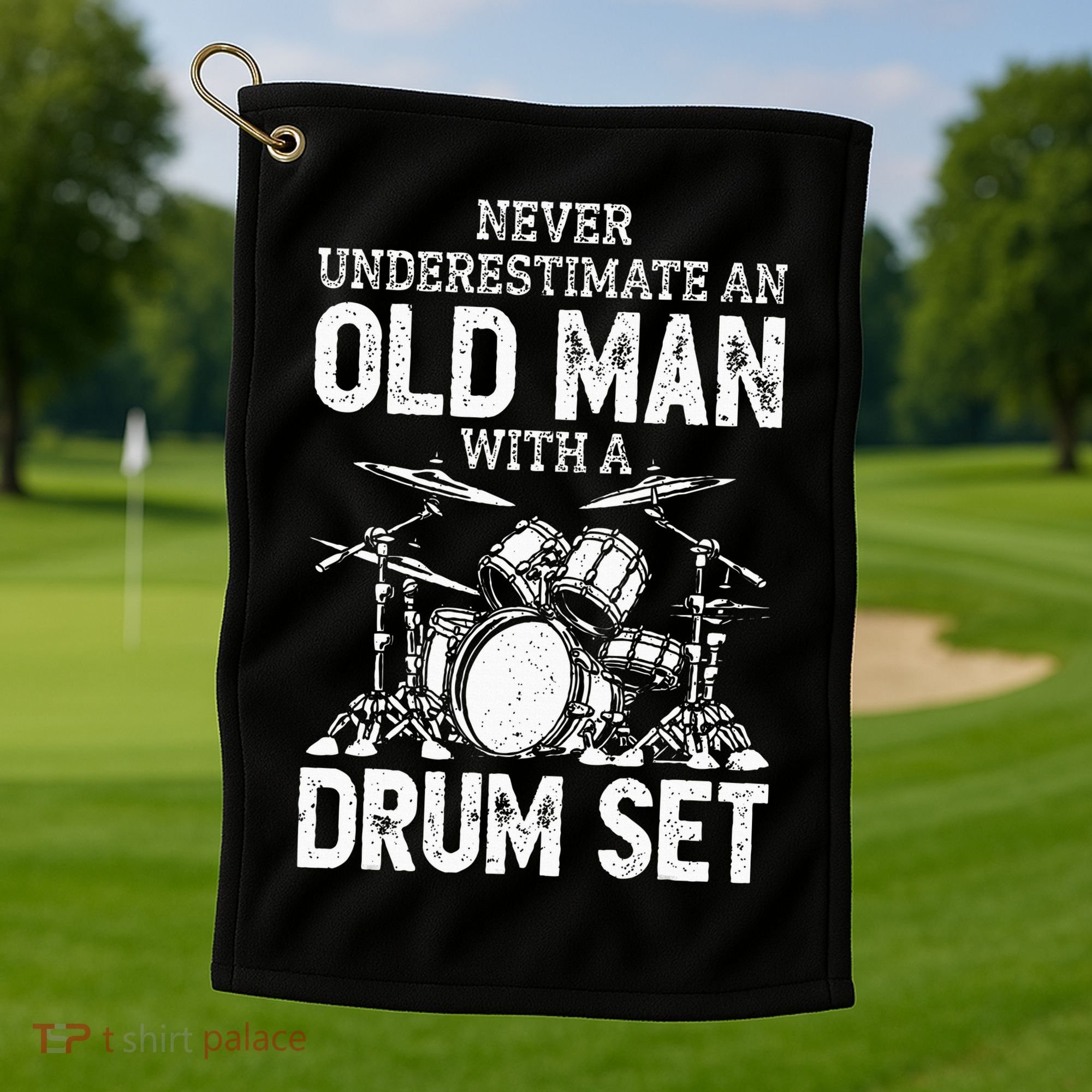 Drummer Never Underestimate An Old Man With A Drum Set Golf Towel