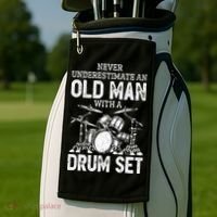 Drummer Never Underestimate An Old Man With A Drum Set Golf Towel thumb 2