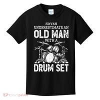 Drummer Never Underestimate An Old Man With A Drum Set Kids T-Shirt thumb 0