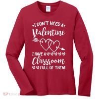 I DonT Need A Valentine I Have A Classroom Full Of Them Women's Long Sleeve Shirt thumb 0
