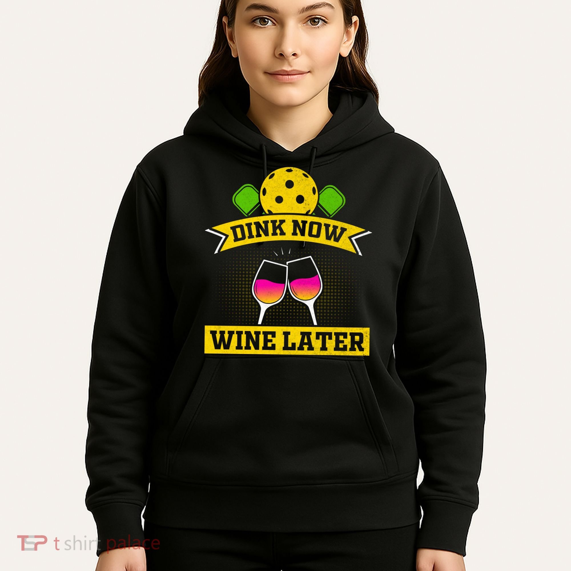 Dink Now Wine Later Pickleball Funny Gift For Pickleball Fan Hoodie