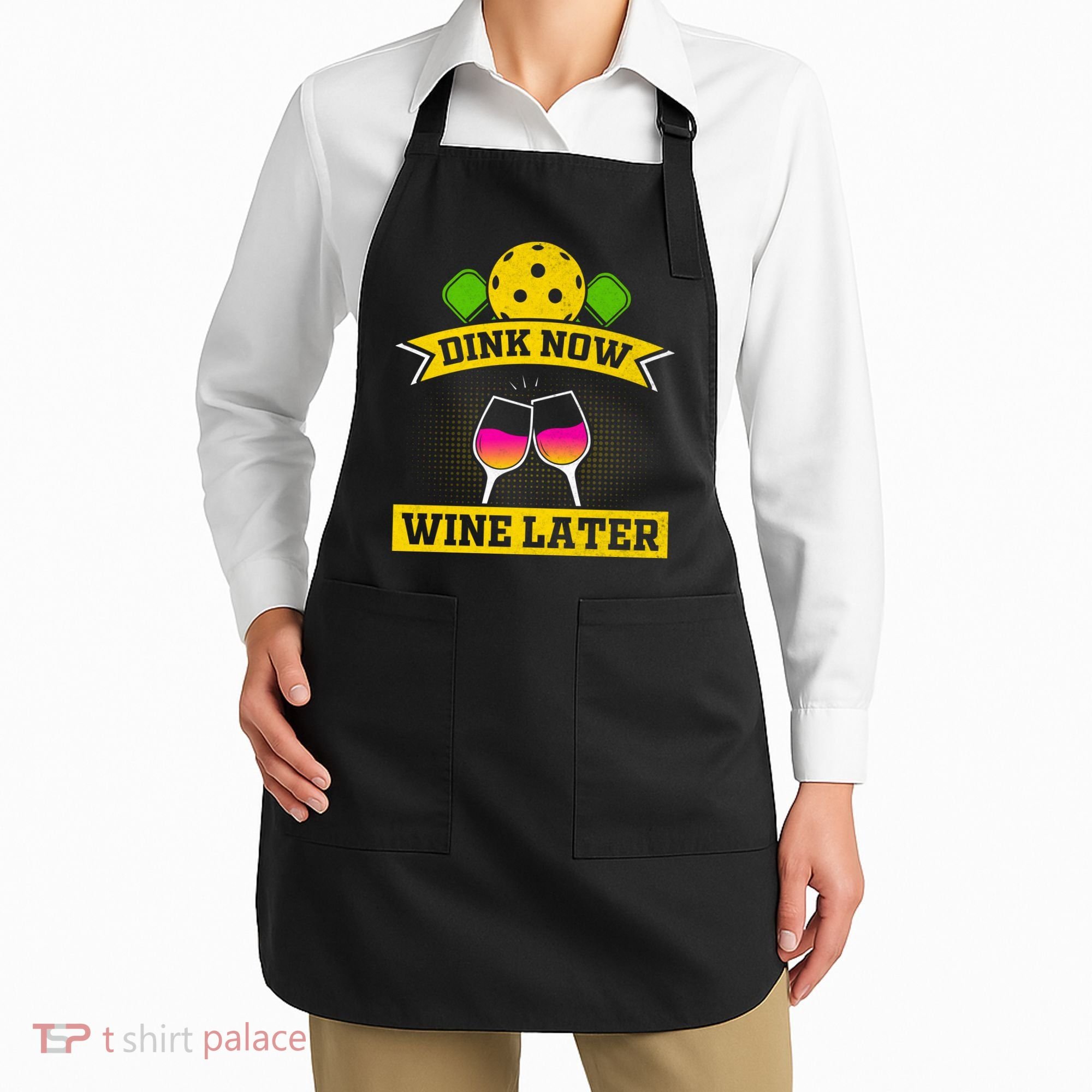 Dink Now Wine Later Pickleball Funny Gift For Pickleball Fan Apron