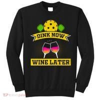 Dink Now Wine Later Pickleball Funny Gift For Pickleball Fan Sweatshirt thumb 0