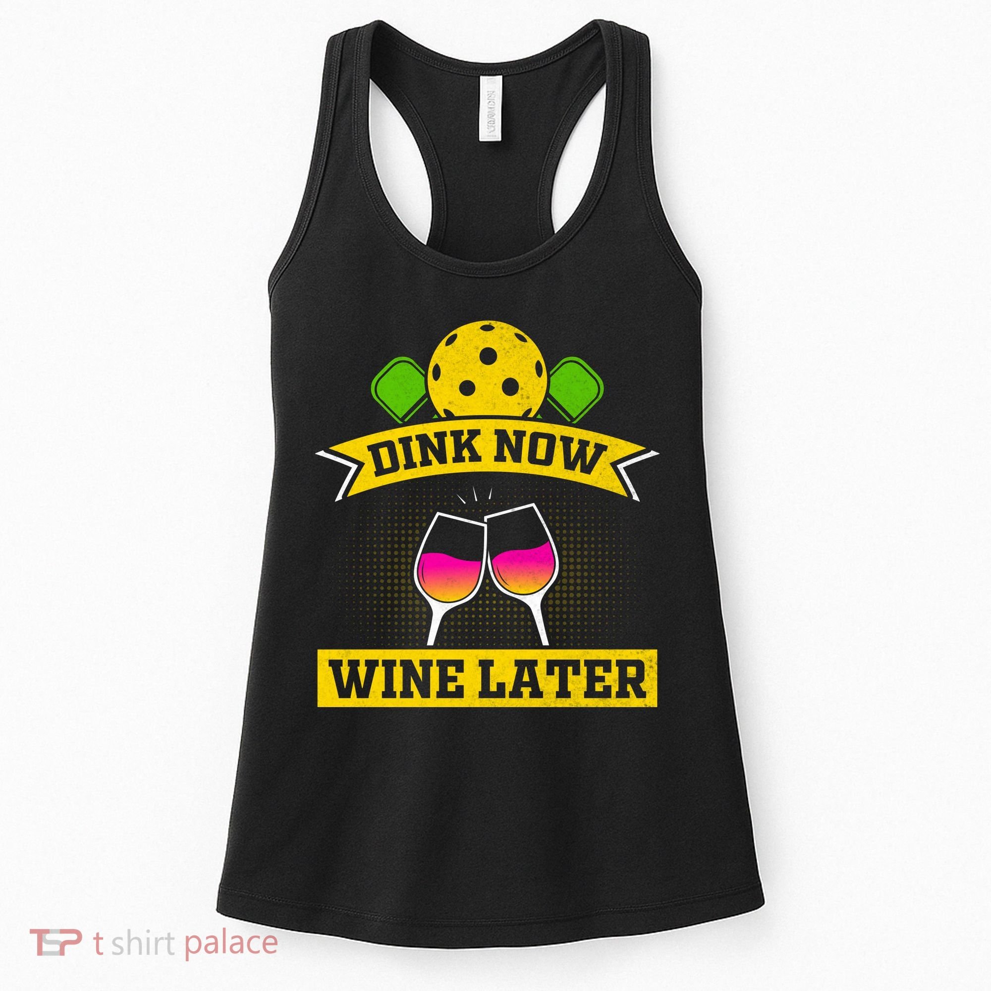 Dink Now Wine Later Pickleball Funny Gift For Pickleball Fan Women's Tank Top