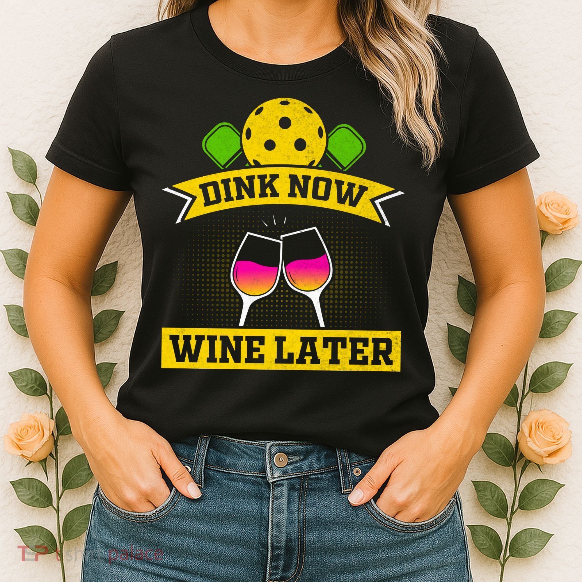 Dink Now Wine Later Pickleball Funny Gift For Pickleball Fan Women's T-Shirt
