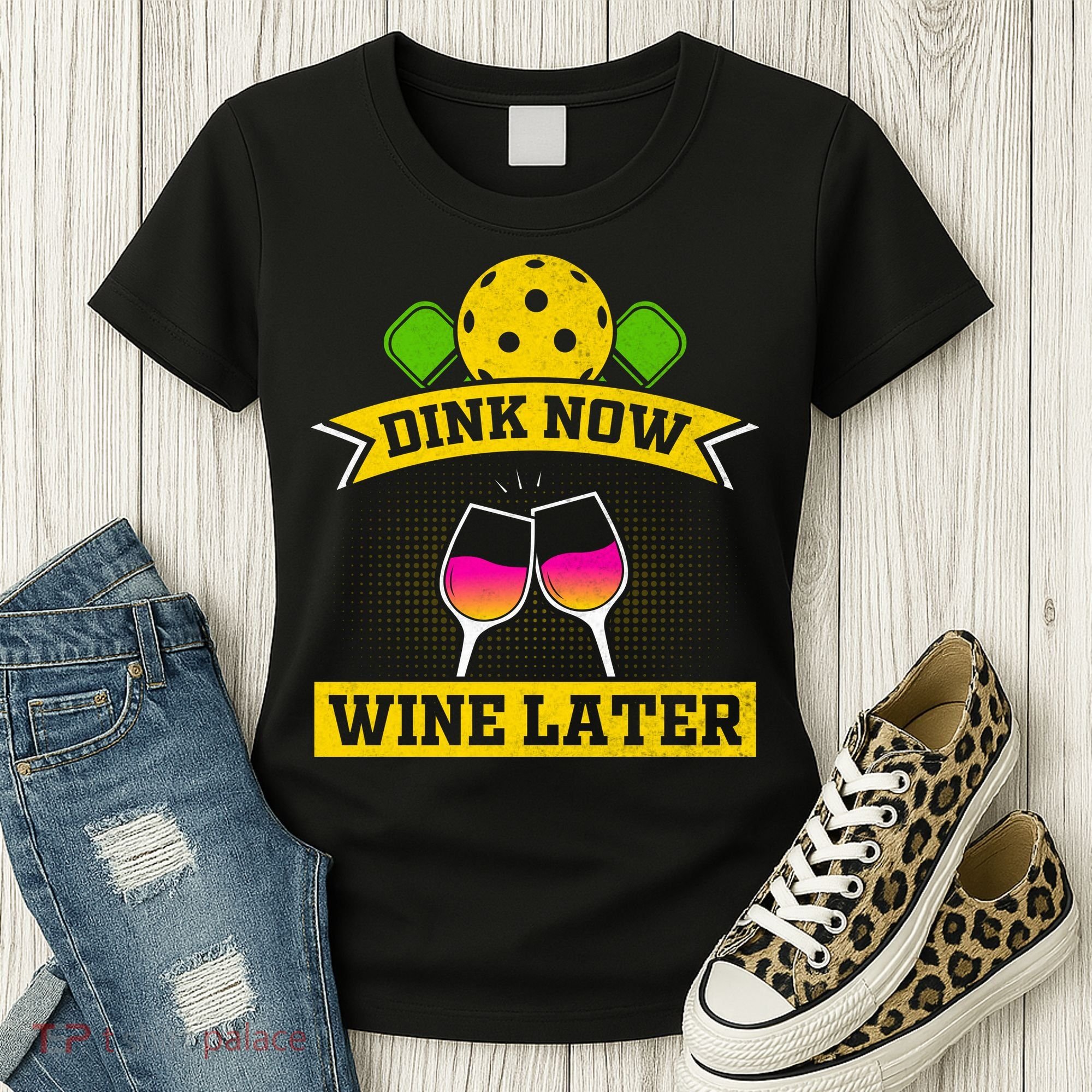 Dink Now Wine Later Pickleball Funny Gift For Pickleball Fan Women's T-Shirt