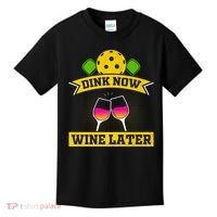 Dink Now Wine Later Pickleball Funny Gift For Pickleball Fan Kids T-Shirt thumb 0