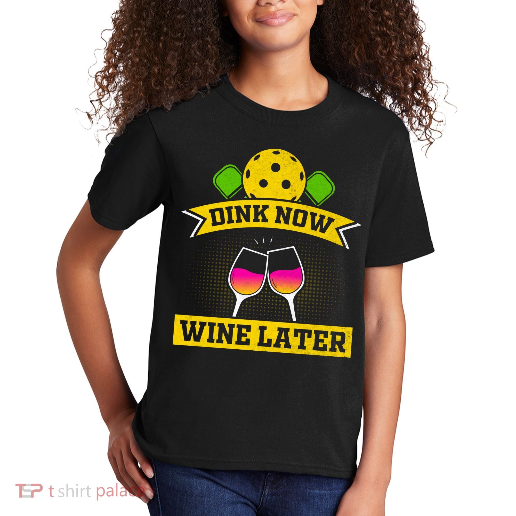 Dink Now Wine Later Pickleball Funny Gift For Pickleball Fan Kids T-Shirt