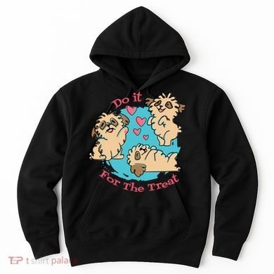 Do It For The Treat Cute Dogs Hoodie
