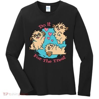 Do It For The Treat Cute Dogs Women's Long Sleeve Shirt