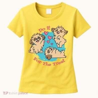 Do It For The Treat Cute Dogs Women's T-Shirt