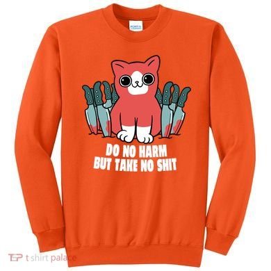 Do Know Harm Take No Sh*t Funny Cat Knifes Sweatshirt
