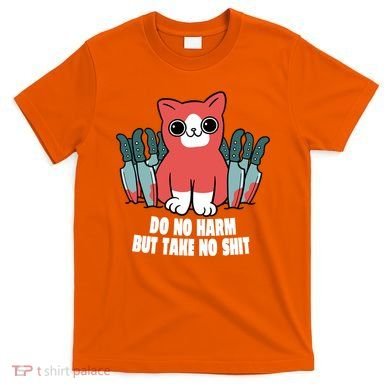 Do Know Harm Take No Sh*t Funny Cat Knifes T-Shirt