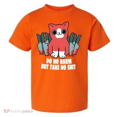 Do Know Harm Take No Sh*t Funny Cat Knifes Toddler T-Shirt