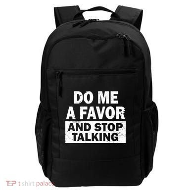 Do Me A Favor And Stop Talking Backpack