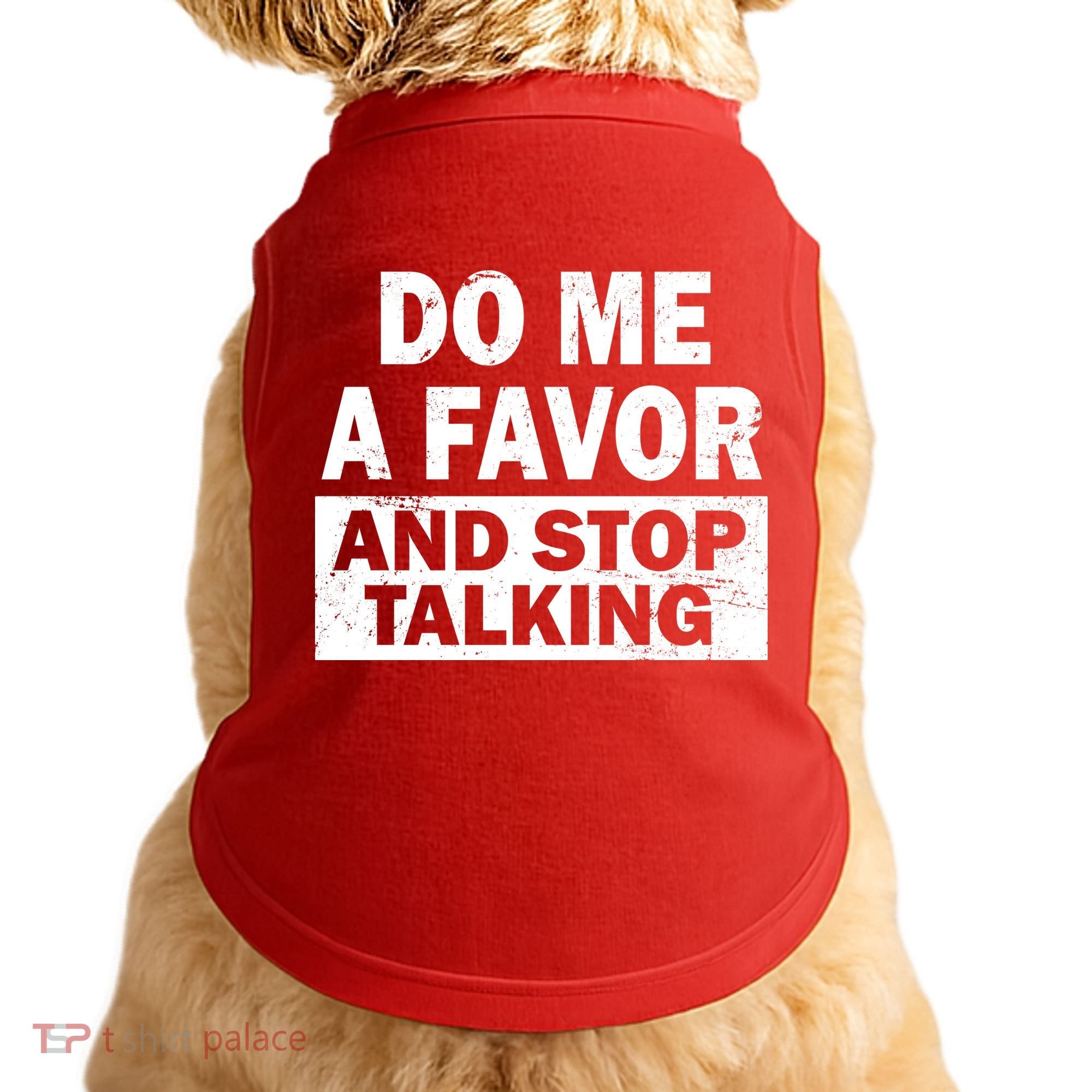 Do Me A Favor And Stop Talking Doggie Tank