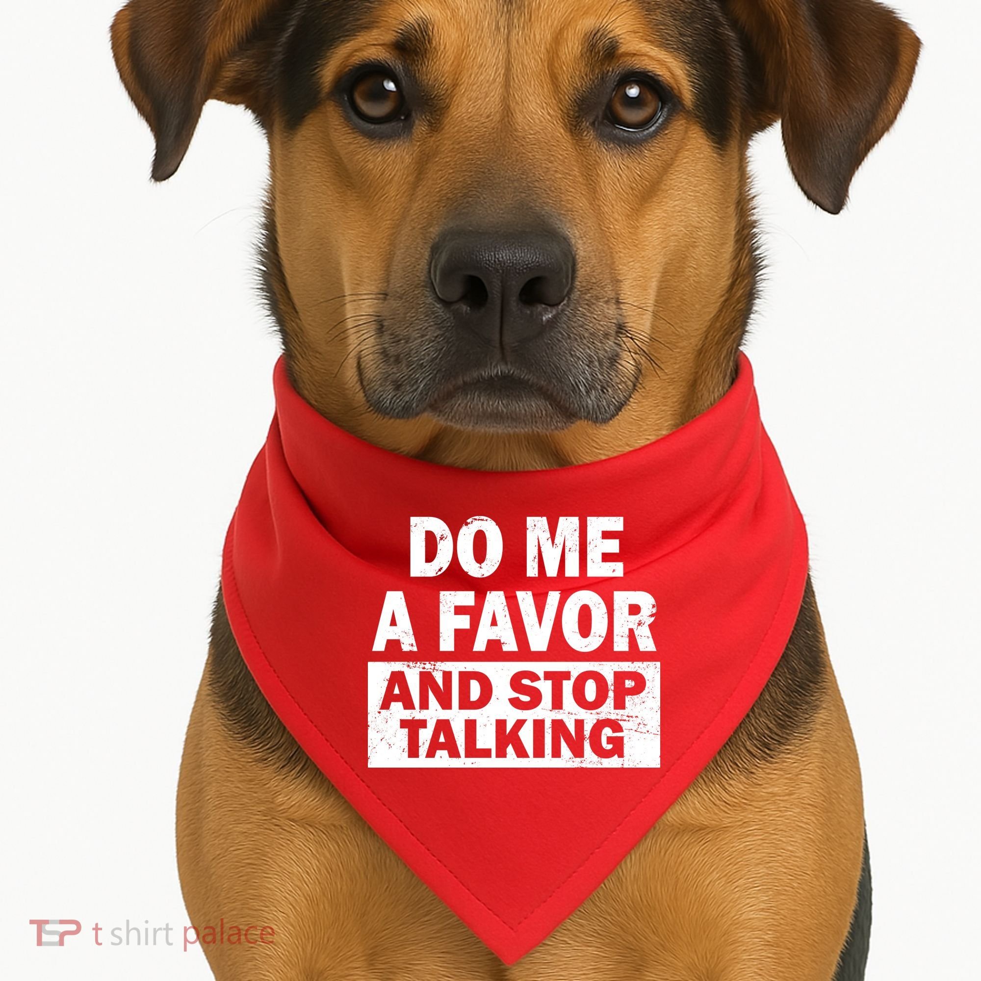 Do Me A Favor And Stop Talking USA-Made Doggie Bandana