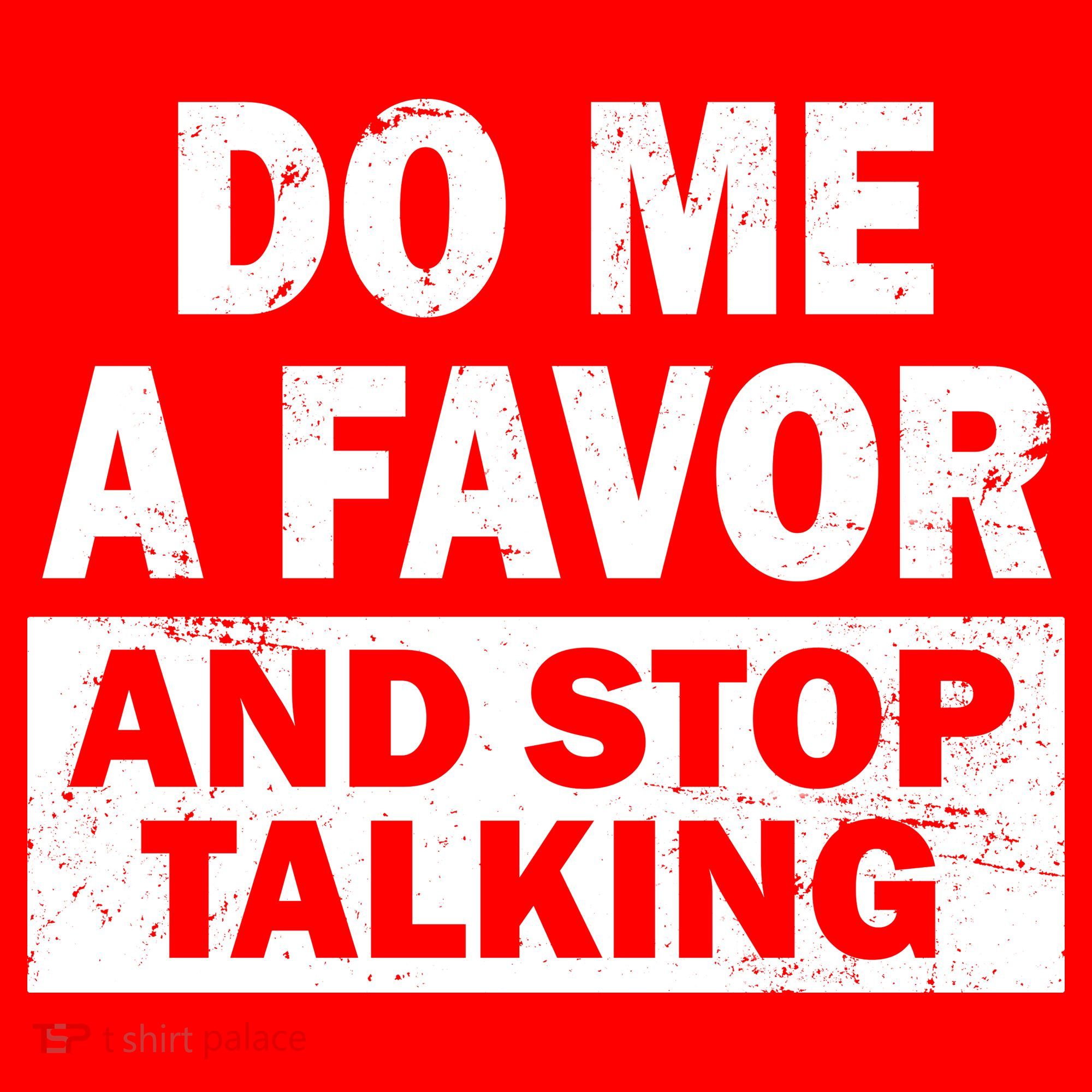 Do Me A Favor And Stop Talking Tumbler
