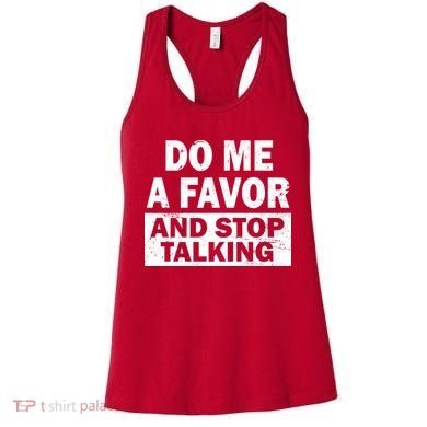 Do Me A Favor And Stop Talking Women's Tank Top