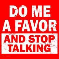 Do Me A Favor And Stop Talking Women's T-Shirt thumb 6