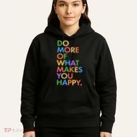 Do More Of What Makes You Happy Hoodie thumb 5