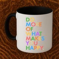 Do More Of What Makes You Happy Coffee Mug thumb 2