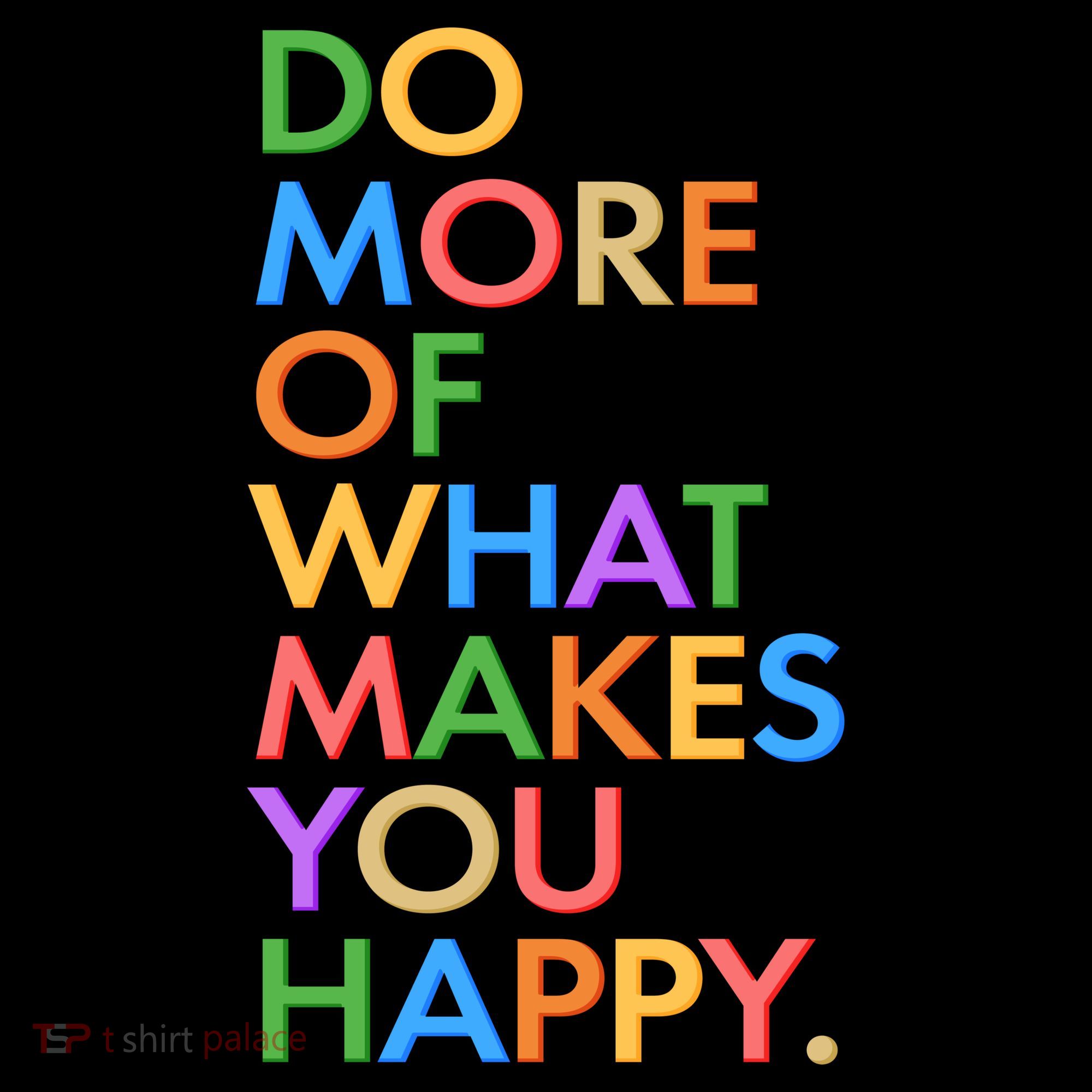 Do More Of What Makes You Happy Coffee Mug