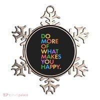 Do More Of What Makes You Happy Ornament thumb 0