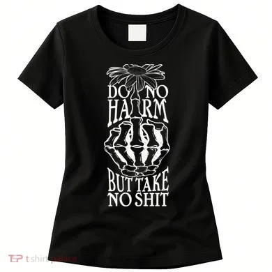 Do No Harm But Take No Shit Women's T-Shirt