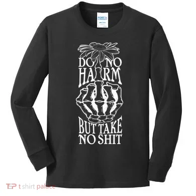 Do No Harm But Take No Shit Kids Long Sleeve Shirt